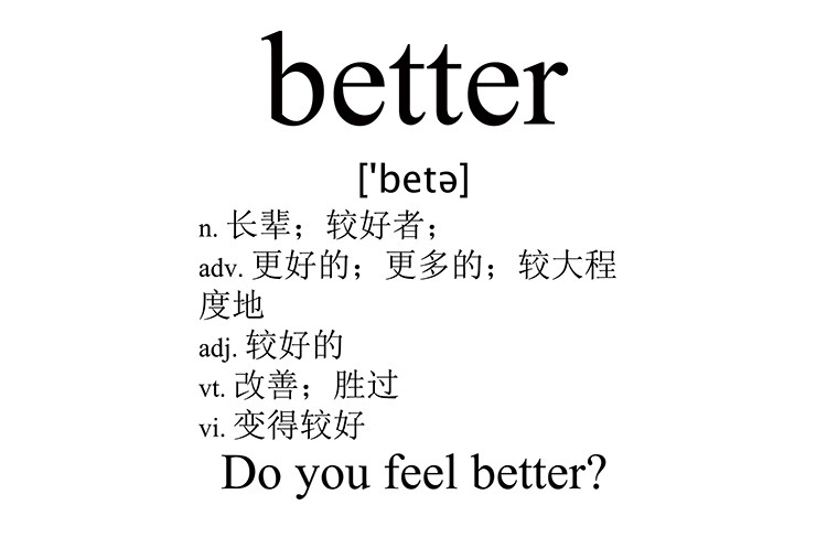 better